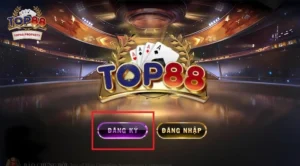 Hướng dẫn đăng ký Top88 nhanh gọn cho tân thủ