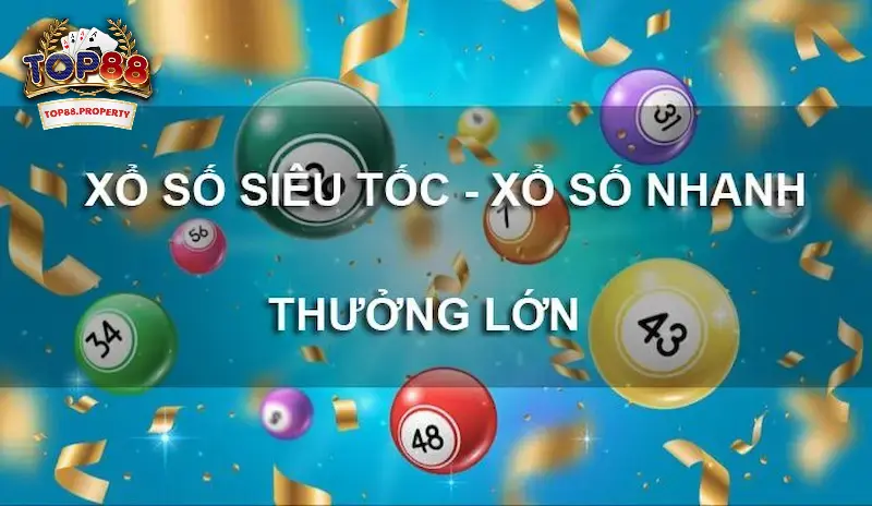 Xổ số siêu tốc hấp dẫn, nhận thưởng nhanh chóng